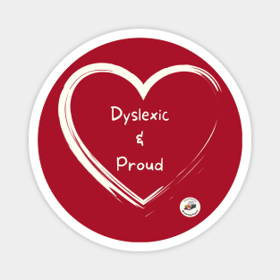 Dyslexic and Proud Valentine's Day Edition Magnet